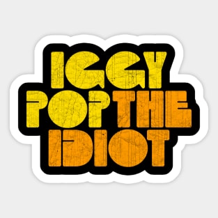 iggy POP the IDIOT Sticker